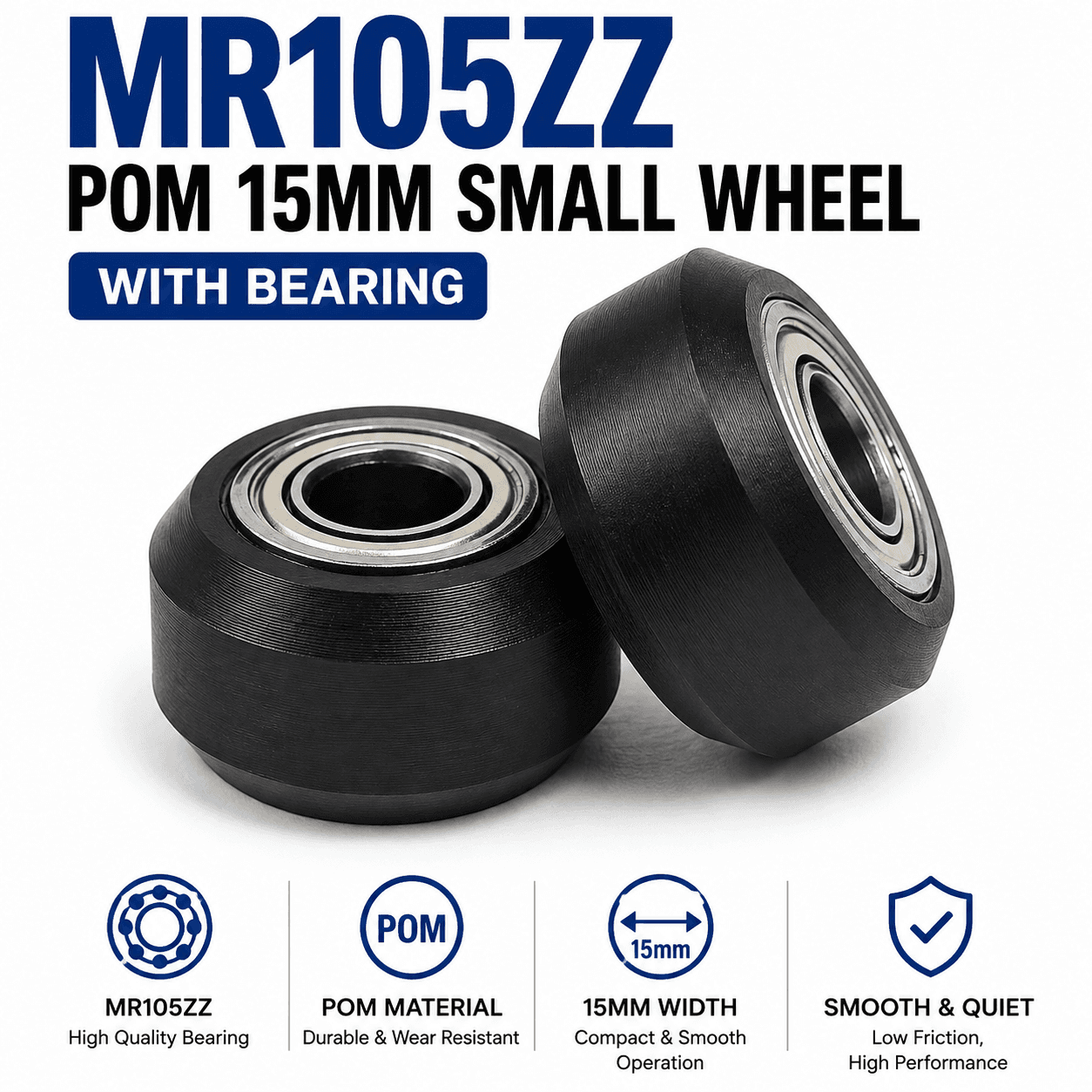 MR105ZZ 15mm POM Wheel with Bearing