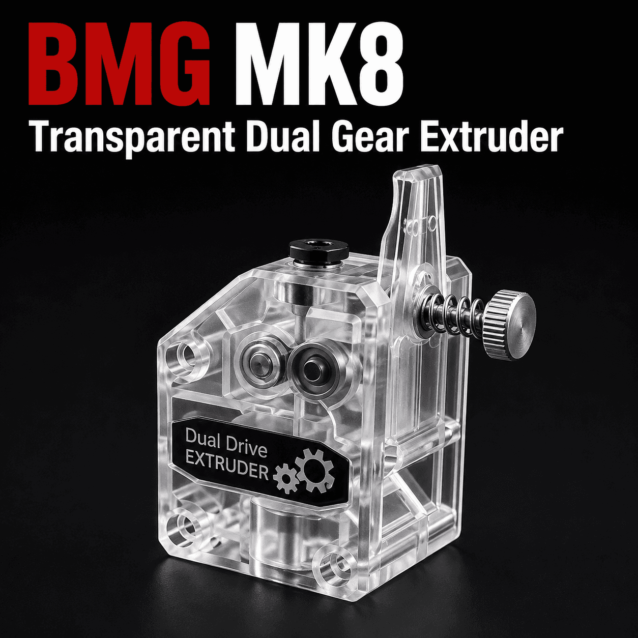 BMG mk8 Transparent Dual Gear Extruder