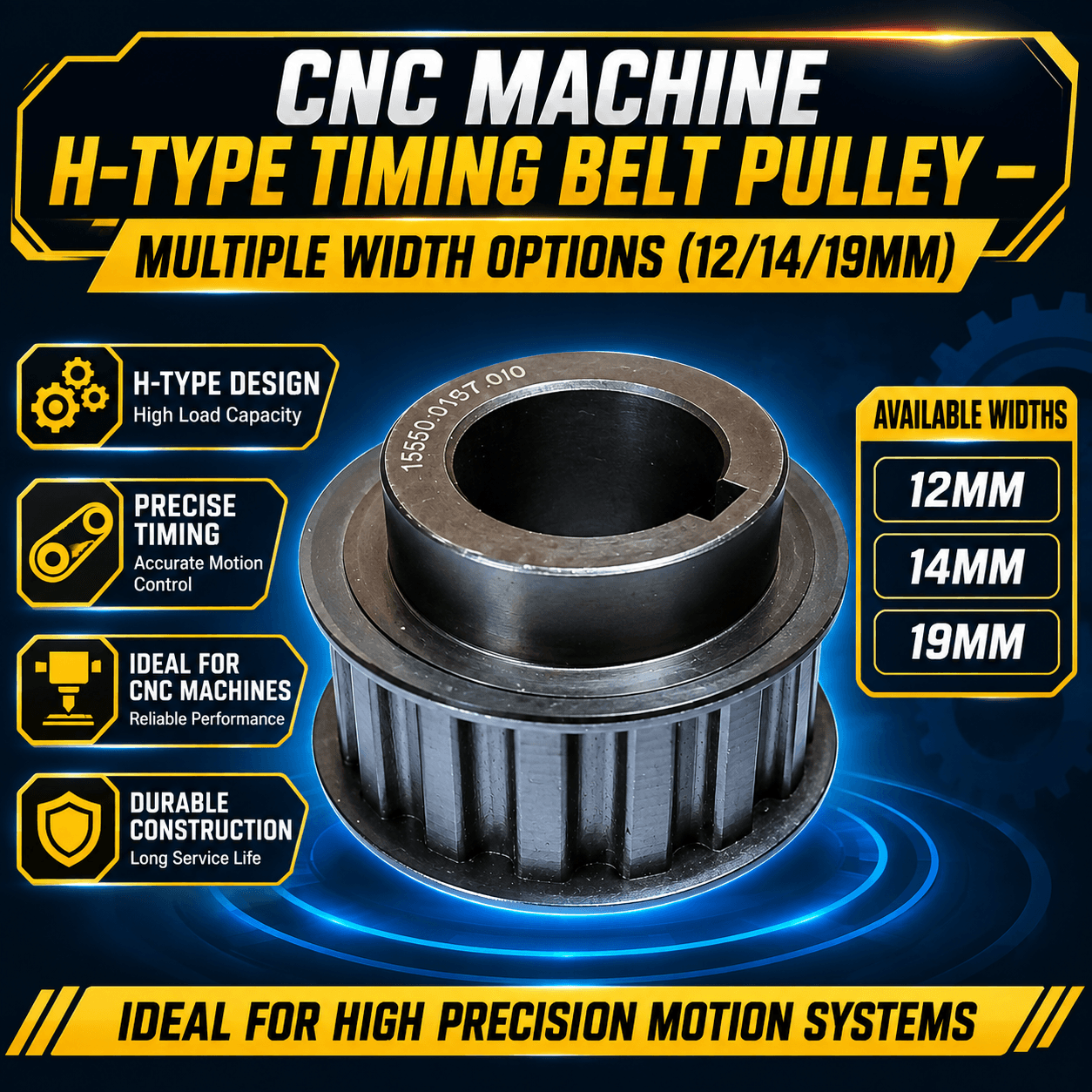 CNC Machine H-Type Timing Belt Pulley – Multiple Width Options (12/14/19mm)